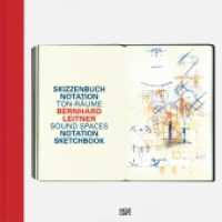 Bernhard Leitner : SkizzenbuchNotation Ton-Räume. Hrsg.: Universität für angewandte Kunst, Wien （2015. 224 S. 113 Abb. 295 mm）