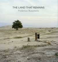 The Land That Remains : Federico Busonero. Photographs from Palestine (Fotografie， Film)