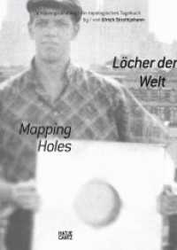 Löcher der Welt / Mapping Holes : Ein topologisches Tagebuch / A Topological Diary von / by Ulrich Strothjohann