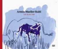 Armin Mueller-Stahl, The Blue Cow （2016. 48 S. 19 Abb. 249 mm）