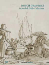 Dutch Drawings in Swedish Public Collections （2018. 324 S. 600 Abb. 288 mm）