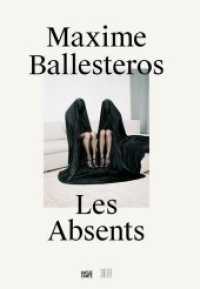 Maxime Ballesteros : Les Absents. Zweisprachige Ausgabe (Fotografie) （2017. 272 S. 217 Abb. 254 mm）