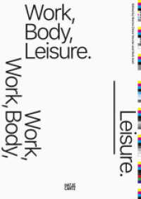 Work, Body, Leisure : La Biennale di Venezia, 16. Internationale Architekturausstellung, Niederländischer Pavillon, Venedig (Architektur) （2018. 256 S. 120 Abb. 243 mm）