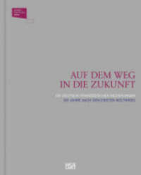 Auf dem Weg in die Zukunft / En route vers l'avenir (Museumskatalog) （2019. 228 S. 5 Abb. 234 mm）