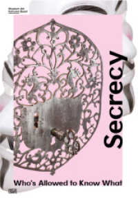 Secrecy : Who's Allowed to Know What (Kulturgeschichte) （2018. 176 S. 48 Abb. 305 mm）