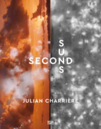 Julian Charrière : Second Suns (Fotografie) （2018. 288 S. 152 Abb. 331 mm）