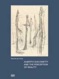 Alberto Giacometti : Alberto Giacometti and the Perception of Reality