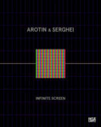 Arotin & Serghei: Infinite Screen (French Edition) -- Hardback