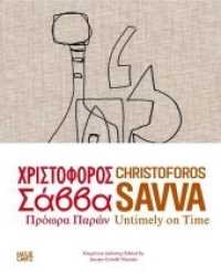 Christoforos Savva : Untimely on Time. Biennale di Venezia, Zypriotischer Pavillon. Zweisprachige Ausgabe (Zeitgenössische Kunst) （2019. 288 S. 180 Abb. 274 mm）