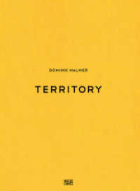 Dominik Halmer: Territory : Zweisprachige Ausgabe (Museumskatalog) （2019. 144 S. 62 Abb. 327 mm）