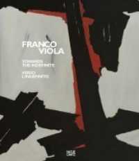 Franco Viola : Towards the Indefinite / Verso l'indefinito. Zweisprachige Ausgabe (Monografie) （2019. 288 S. 112 Abb. 288 mm）