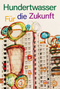 Hundertwasser : Für die Zukunft （2020. 144 S. 30 Abb. 172 mm）