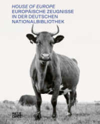 House of Europe : Europäische Zeugnisse in der Deutschen Nationalbibliothek / European Artifacts at the German National Library. Zweisprachige Ausgabe (Museumskatalog) （2020. 320 S. 183 Abb. 204 mm）