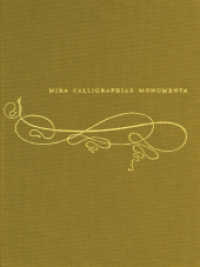 Mira Calligraphiae Monumenta (German edition)