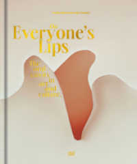 On Everyone's Lips : The Oral Cavity in Art and Culture (Museumskatalog) （2020. 352 S. 350 Abb. 319 mm）