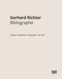 Gerhard Richter. Bibliographie : Kataloge · Künstlerbücher · Monographien · 1962 - 2022 (Monografie) （2023. 352 S. 1752 Abb. 314 mm）