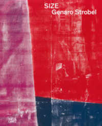 Genaro Strobel : Size. Zweisprachige Ausgabe (Museumskatalog) （2021. 60 S. 30 Abb. 368 mm）