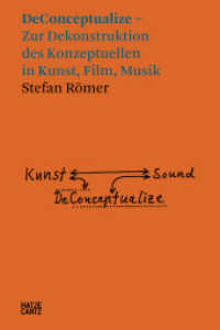 DeConceptualize : DeConceptualize (Hatje Cantz Text 8) （2022. 200 S. 40 Abb. 210 mm）