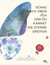 Schau nach oben, Aya, und du kannst die Sterne greifen (German edition)