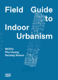 MODU : Field Guide to Indoor Urbanism (Monografie) （2023. 216 S. 120 Abb. 252 mm）