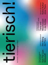 tierisch! (Museumskatalog) （2021. 192 S. 50 Abb. 269 mm）