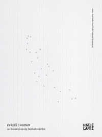 Anna Kazianka, Falk Lennart Kremzow : cekati | warten. Zweisprachige Ausgabe (Monografie) （2022. 96 S. 36 Abb. 242 mm）