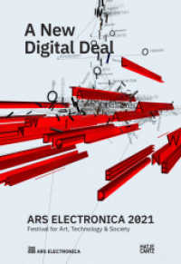 Ars Electronica 2021 : Festival for Art, Technology, and Society (Ars Electronica) （2021. 430 S. 500 Abb. 238 mm）