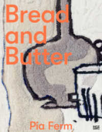 Pia Ferm : Bread and Butter. Zweisprachige Ausgabe (Monografie) （2021. 128 S. 47 Abb. 312 mm）