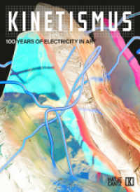 Kinetismus : 100 Years of Electricity in Art (Museumskatalog) （2022. 272 S. 300 Abb. 316 mm）