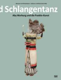 Blitzsymbol und Schlangentanz : Aby Warburg und die Pueblo-Kunst (Kulturgeschichte) （2022. 396 S. 300 mm）