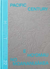 Pacific Century - E Ho'omau no Moananuiakea : Hawai'i Triennial 2022 (Monografie) （2022. 284 S. 126 Abb. 294 mm）