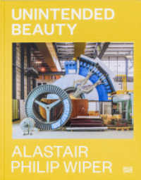 Alastair Philip Wiper : Unintended Beauty (Fotografie)