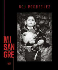 Roj Rodriguez : Mi Sangre (Monografie) （2022. 192 S. 150 Abb. 300 mm）
