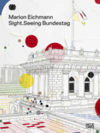 Marion Eichmann : Sight.Seeing Bundestag. Zweisprachige Ausgabe (Monografie) （2022. 160 S. 100 Abb. 288 mm）