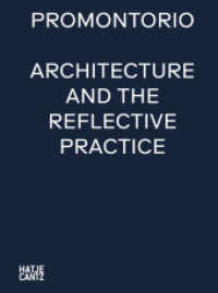 Promontorio : Architecture and the Reflective Practice (Monografie) （2023. 448 S. 450 Abb. 304 mm）