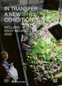 Esch2022 : IN TRANSFER: A New Condition. Zweisprachige Ausgabe (Museumskatalog) （2023. 160 S. 140 Abb. 238 mm）