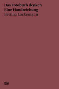 Bettina Lockemann : Das Fotobuch denken. Eine Handreichung (Hatje Cantz Text 18) （2022. 160 S. 65 Abb. 210 mm）
