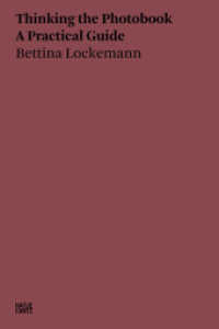 Bettina Lockemann : Thinking the Photobook. A Practical Guide (Hatje Cantz Text 19) （2022. 160 S. 65 Abb. 210 mm）