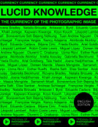 Lucid Knowledge : The Currency of the Photographic Image (Museumskatalog) （2022. 280 S. 100 Abb. 223 mm）