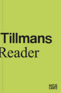 Wolfgang Tillmans : Reader (Lizenztitel) （2023. 352 S. 133 Abb. 252 mm）