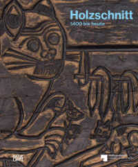 Holzschnitt : 1400 bis heute （2022. 208 S. 162 Abb. 280 mm）