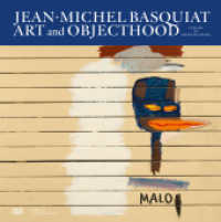 Jean-Michel Basquiat : Art and Objecthood (Monografie) （2022. 288 S. 100 Abb. 308 mm）