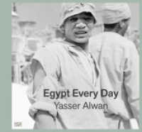 Yasser Alwan : Egypt Every Day (Monografie) （2022. 120 S. 68 Abb. 266 mm）