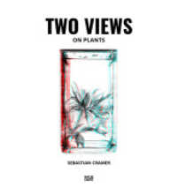 Sebastian Cramer: Two Views on Plants : Wendebuch mit zwei 3D-Brillen (Monografie) （2022. 192 S. 130 Abb. 308 mm）