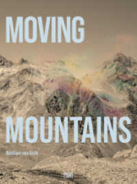 Bastiaan van Aarle : Moving Mountains (Monografie) （2022. 112 S. 51 Abb. 302 mm）