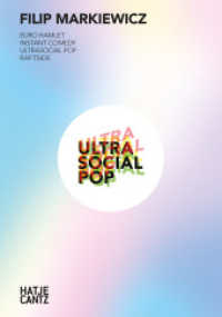 Filip Markiewicz : Ultrasocial Pop (Museumskatalog) （2022. 160 S. 140 Abb. 239 mm）