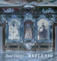 Axel Hütte : Reflexio. Zweisprachige Ausgabe （2023. 84 S. 36 Abb. 304 mm）