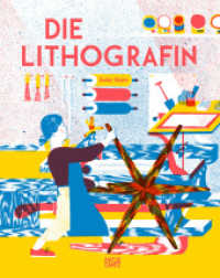 Die Lithografin - Ein kunstvolles Bilderbuch über die Magie des Drucks für Kinder ab 6 Jahren （2023. 38 S. 248 mm）