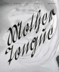 Camille Henrot : Mother Tongue. Zweisprachige Ausgabe （2023. 288 S. 185 Abb. 308 mm）