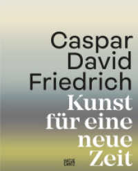 Caspar David Friedrich. Kunst für eine neue Zeit : Der offizielle Katalog zur Jubiläumsausstellung. Schmuckausgabe mit Farbschnitt und 350 Abbildungen. Sonderausgabe （2023. 512 S. 350 Abb. 290 mm）